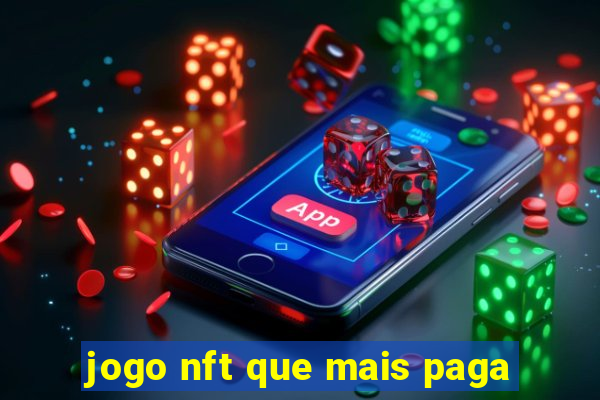 jogo nft que mais paga