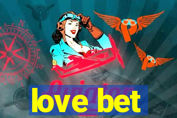 love bet