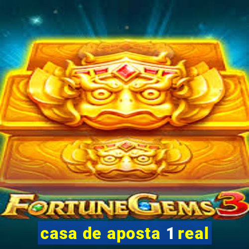 casa de aposta 1 real