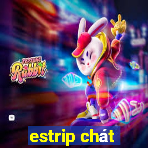 estrip chát