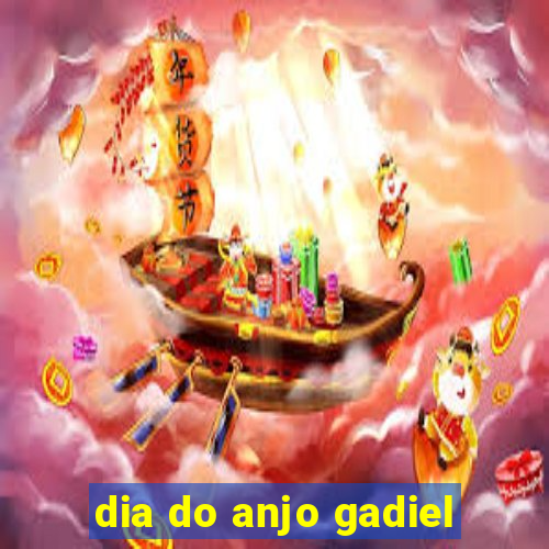 dia do anjo gadiel