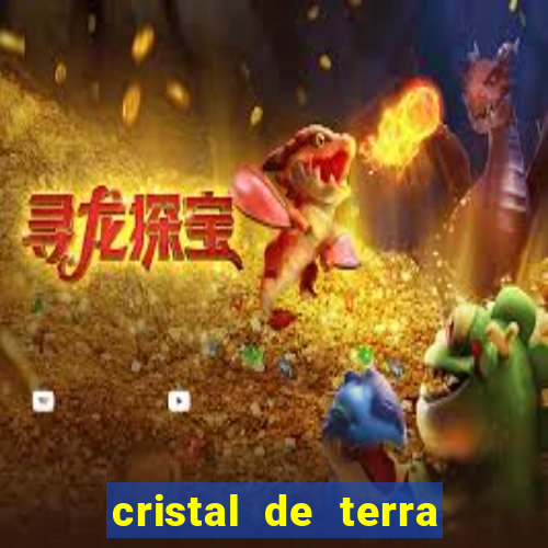 cristal de terra stardew valley