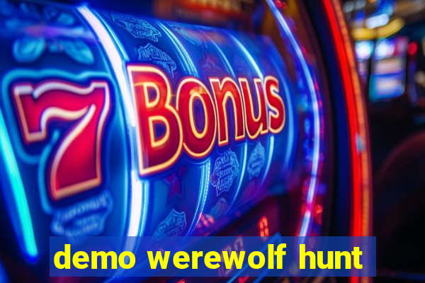 demo werewolf hunt