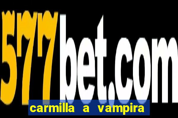 carmilla a vampira de karnstein pdf