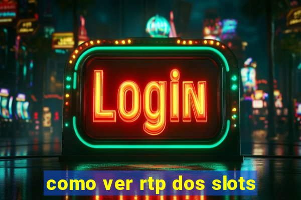 como ver rtp dos slots