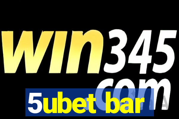 5ubet bar