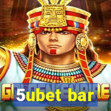 5ubet bar