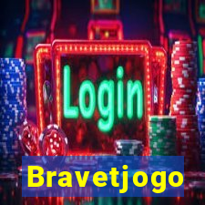 Bravetjogo