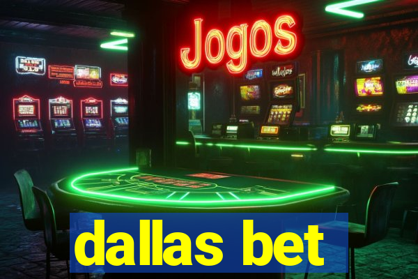 dallas bet