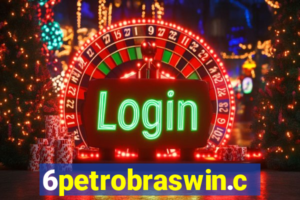 6petrobraswin.com