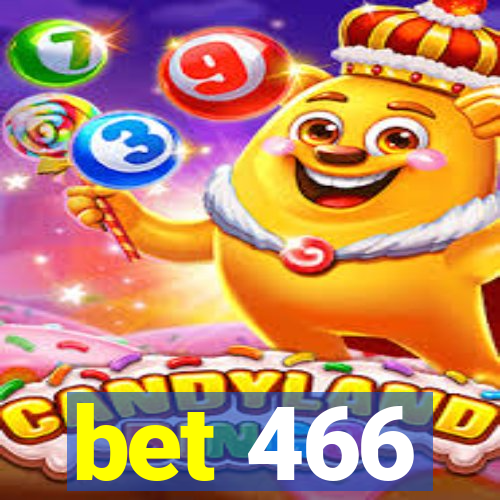 bet 466