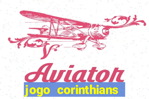 jogo corinthians hoje futemax