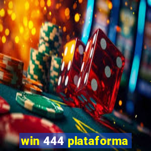 win 444 plataforma