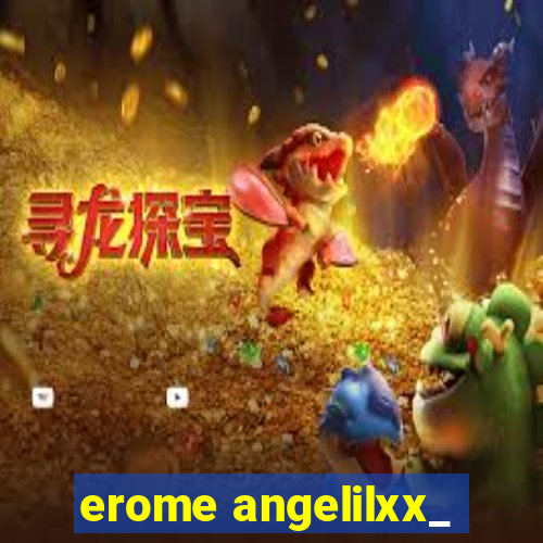 erome angelilxx_