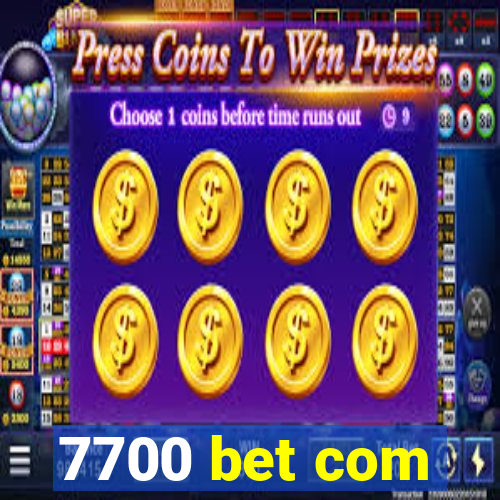 7700 bet com