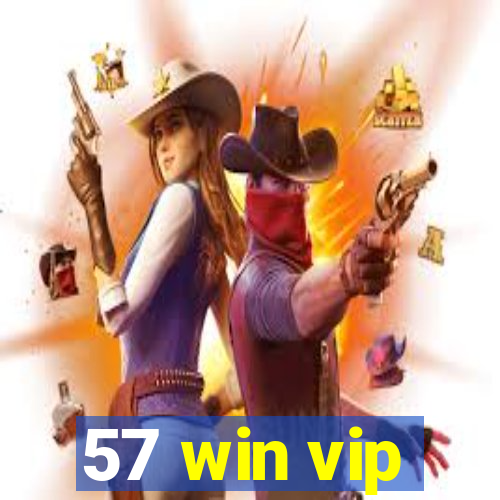 57 win vip