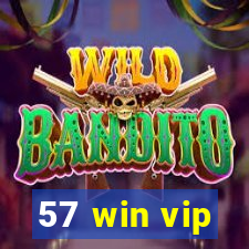 57 win vip