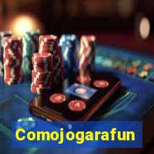 Comojogarafun