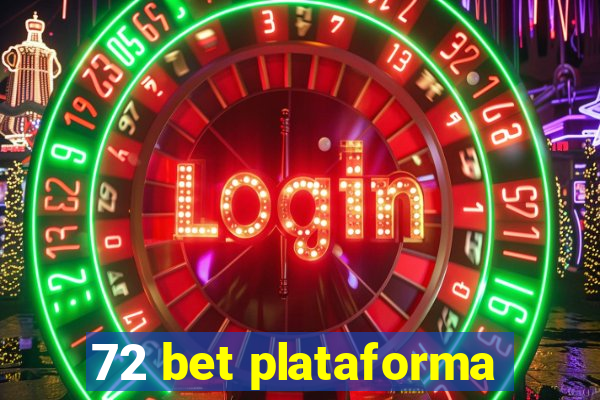 72 bet plataforma