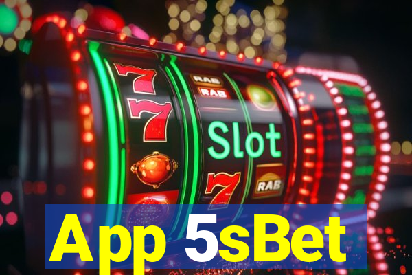 App 5sBet