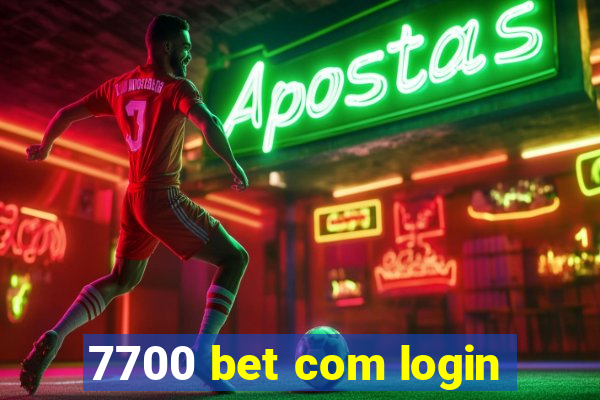 7700 bet com login