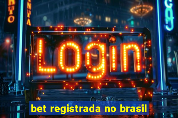 bet registrada no brasil