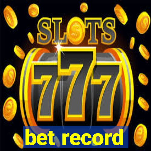 bet record