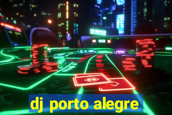 dj porto alegre