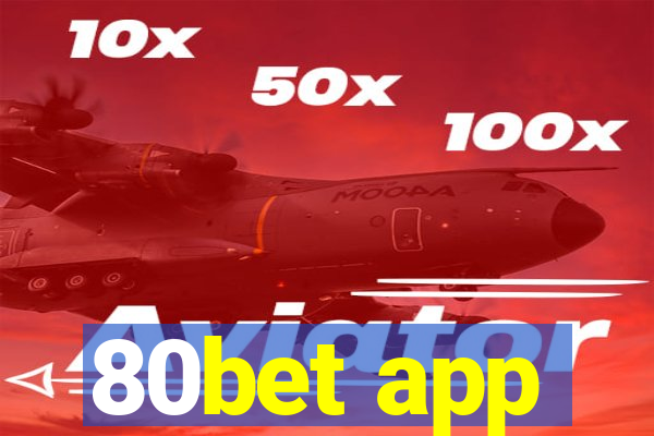 80bet app