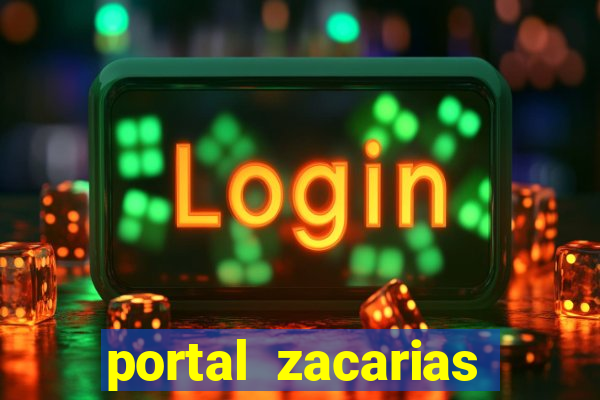 portal zacarias mais de 18