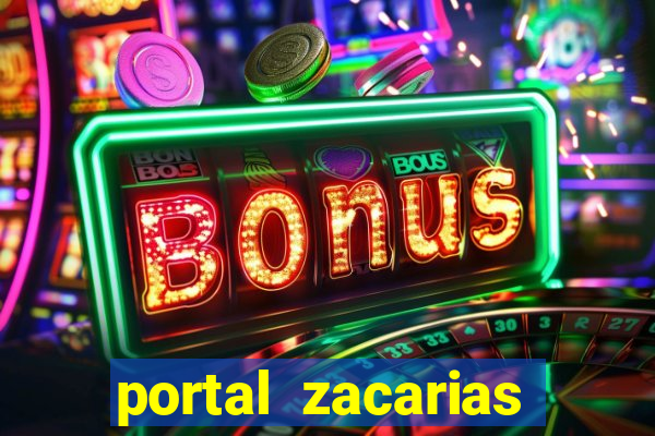 portal zacarias mais de 18