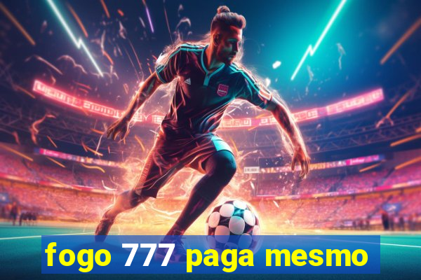 fogo 777 paga mesmo