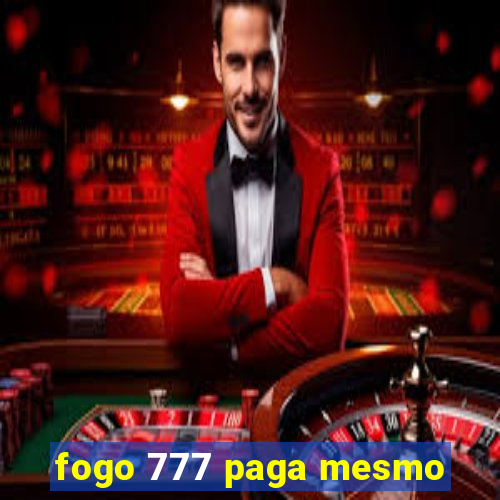 fogo 777 paga mesmo