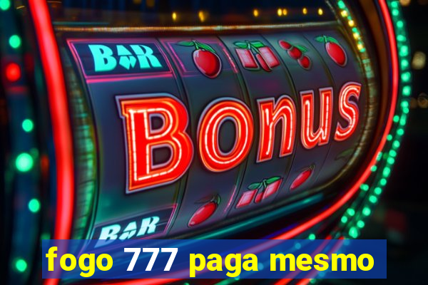 fogo 777 paga mesmo