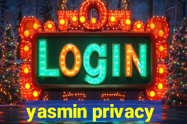 yasmin privacy