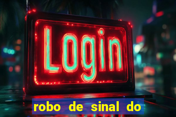 robo de sinal do fortune tiger