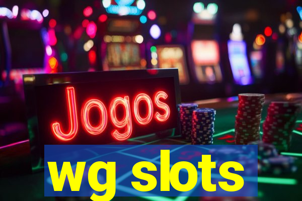 wg slots