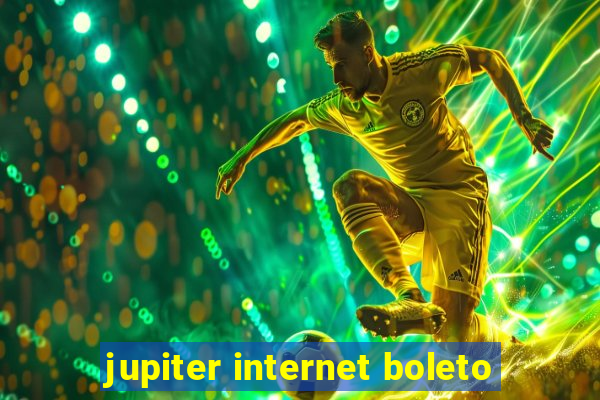 jupiter internet boleto