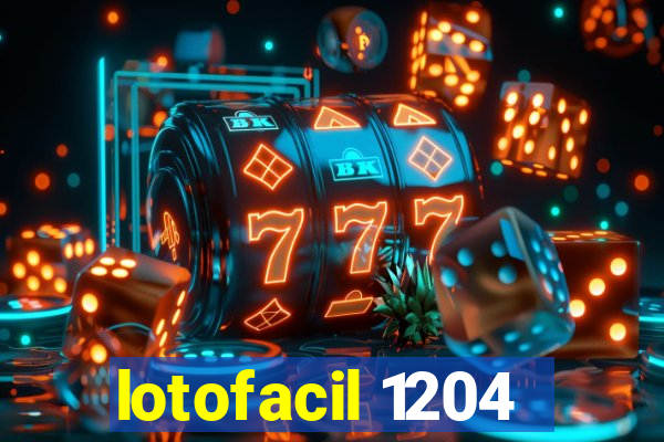 lotofacil 1204