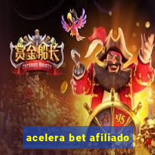 acelera bet afiliado