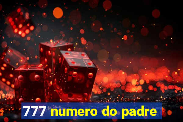 777 numero do padre