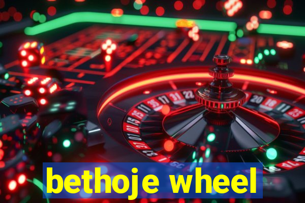 bethoje wheel