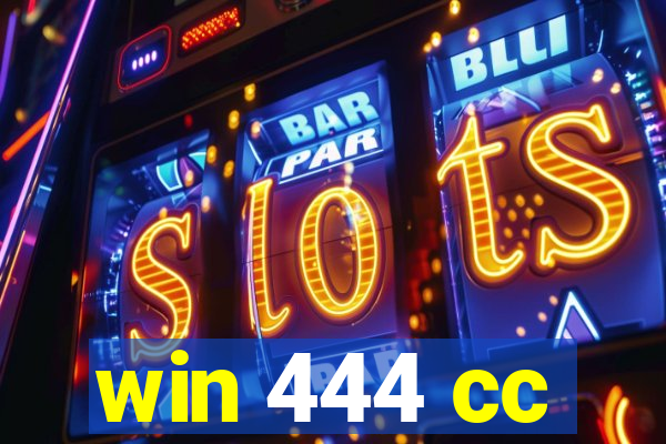 win 444 cc