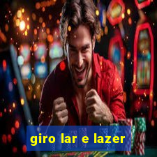 giro lar e lazer