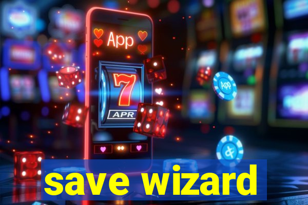 save wizard