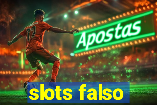 slots falso