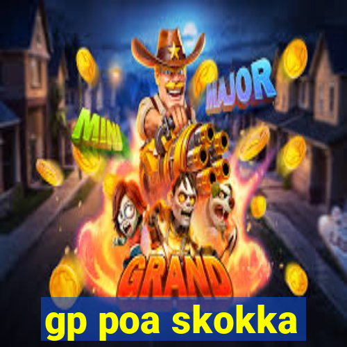 gp poa skokka