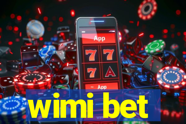 wimi bet