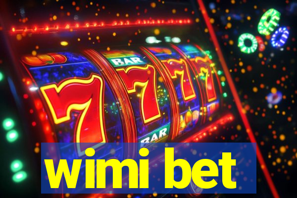 wimi bet