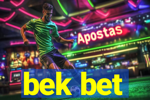 bek bet